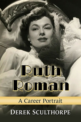 Ruth Roman: A Career Portrait Paperback McFarland & Company
