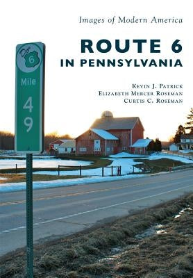 Route 6 in Pennsylvania Paperback Arcadia Publishing (SC)