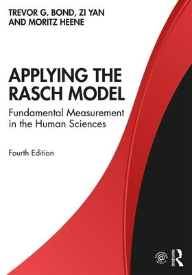 Applying the Rasch Model: Fundamental Measurement in the Human Sciences by Bond, Trevor