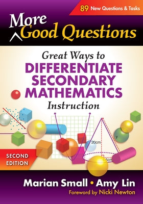More Good Questions: Great Ways to Differentiate Secondary Mathematics Instruction Paperback Teachers College Press