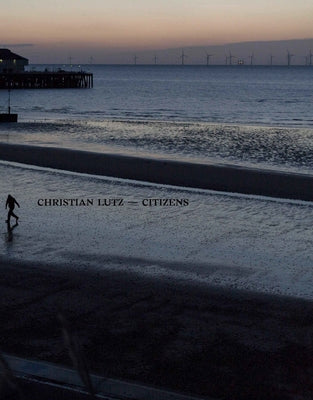 Christian Lutz: Citizens by Lutz, Christian