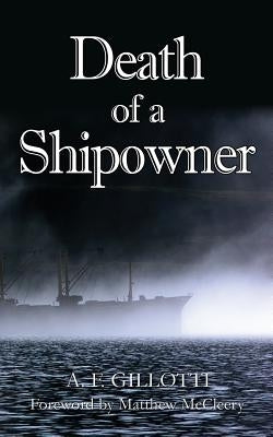 Death of a Shipowner by Gillotti, A. F.