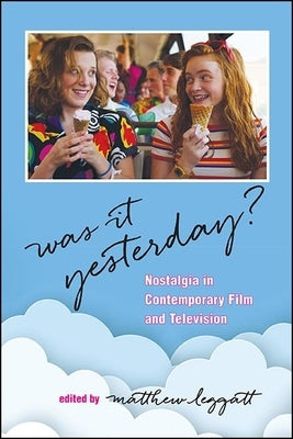 Paperback book titled "Was It Yesterday?: Nostalgia in Contemporary Film and Television" by State University of New York Press.