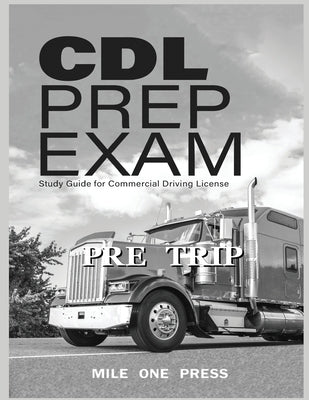 CDL Prep Exam: Pre Trip Inspection: Pre Trip by Frazier, Marquise L.
