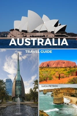 Australia Travel Guide by Petrov, Luca