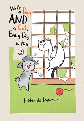 With a Dog and a Cat, Every Day Is Fun, Volume 3 by Matsumoto, Hidekichi