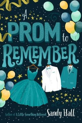 A Prom to Remember by Hall, Sandy