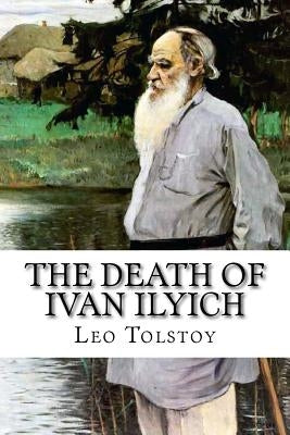 The Death of Ivan Ilyich Paperback Createspace Independent Publishing Platform