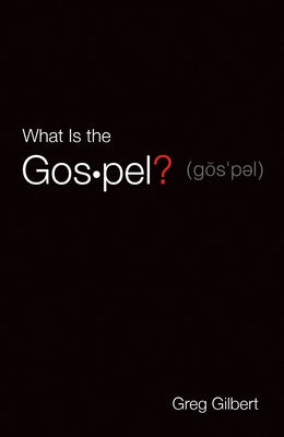 What Is the Gospel? (Pack of 25) Paperback Good News Publishers