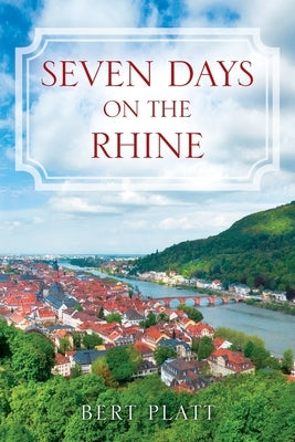 Seven Days on the Rhine Paperback Outskirts Press