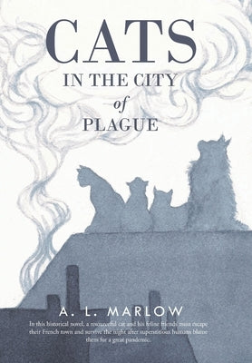 Cats in the City of Plague by Marlow, A. L.