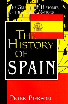 The History of Spain by Pierson, Peter