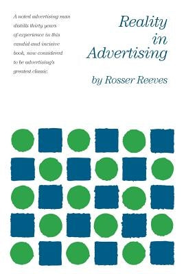 Reality in Advertising by Reeves, Rosser