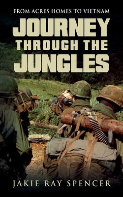 Journey Through The Jungles: Odessa Tignor Spencer Epitaph Foundation Paperback Palmetto Publishing