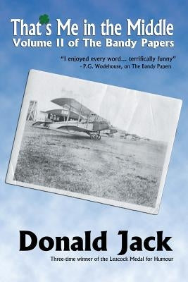 That's Me in the Middle: Volume II of The Bandy Papers Paperback Sybertooth Inc