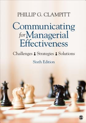 Communicating for Managerial Effectiveness: Challenges Strategies Solutions by Clampitt, Phillip G.