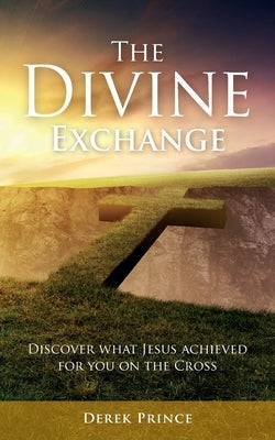 The Divine Exchange by Prince, Derek