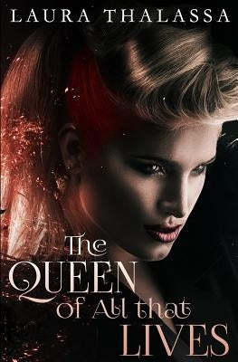 The Queen of All that Lives Paperback Brower Literary & Management, Inc.