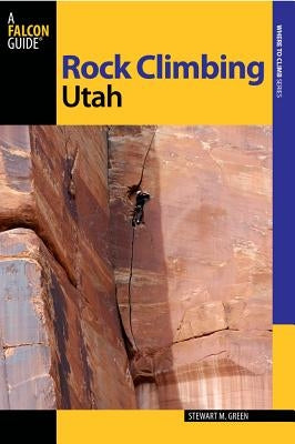 Rock Climbing Utah Paperback Falcon Press Publishing