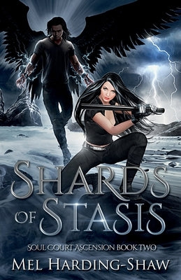 Shards of Stasis: Soul Court Ascension Book Two by Harding-Shaw, Mel