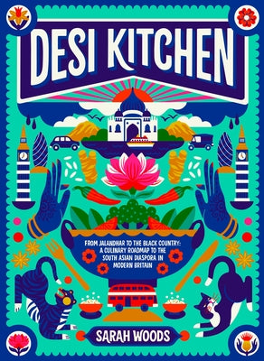 Desi Kitchen by Woods, Sarah