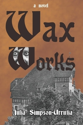 Wax Works Paperback Grassroots Writers Guild