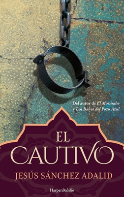 El cautivo by Adalid, Jesús Sánchez