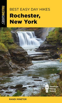 Best Easy Day Hikes Rochester, New York Paperback Falcon Press Publishing