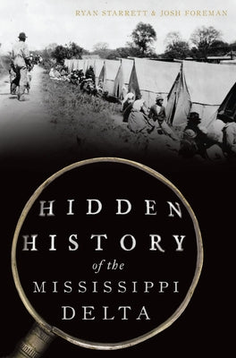 Hidden History of the Mississippi Delta Paperback History Press