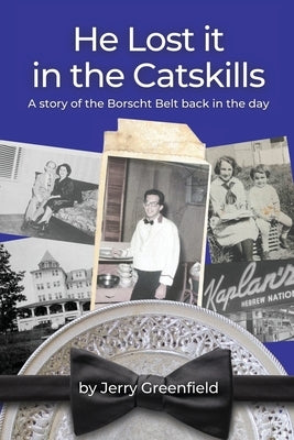 He Lost It In The Catskills Paperback Creative Projects International. Ltd.