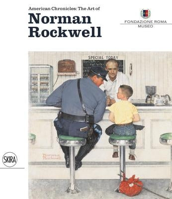 American Chronicles: The Art of Norman Rockwell by Rockwell, Norman
