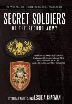 Secret Soldiers of the Second Army by Chapman, Leslie A.