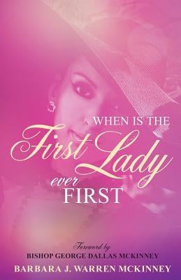 When Is The First Lady Ever First Paperback Xulon Press