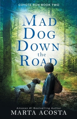 Mad Dog Down the Road by Acosta, Marta