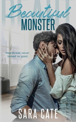 Beautiful Monster Paperback Sara Cate Books LLC
