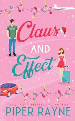 Claus and Effect Paperback Piper Rayne, Inc.