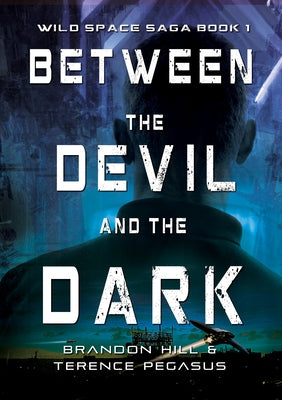 Between the Devil and the Dark by Hill, Brandon