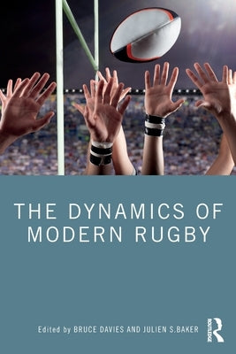 The Dynamics of Modern Rugby by Davies, Bruce