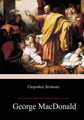 Unspoken Sermons Paperback Createspace Independent Publishing Platform