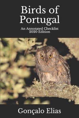 Birds of Portugal: An Annotated Checklist - 2020 Edition by Elias, Gonçalo