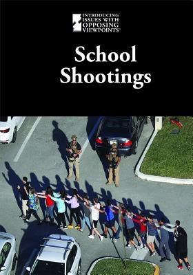 School Shootings Paperback Greenhaven Publishing