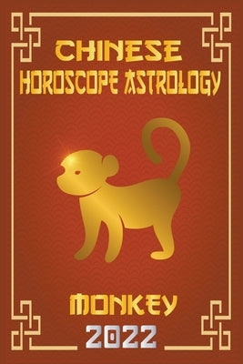 Monkey Chinese Horoscope & Astrology 2022 by Shui, Zhouyi Feng