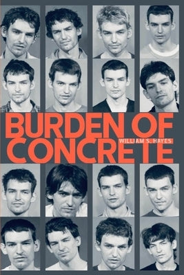 Burden Of Concrete by Grisham, Jack