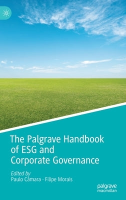 The Palgrave Handbook of Esg and Corporate Governance by Câmara, Paulo