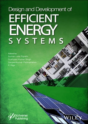 Design and Development of Efficient Energy Systems by Tripathi, Suman Lata