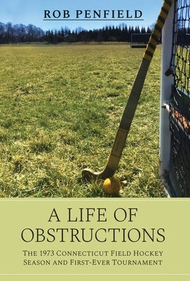 A Life of Obstructions by Penfield, Rob