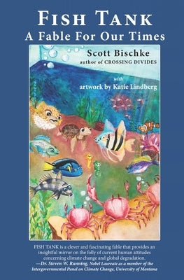Fish Tank: A Fable for Our Times Paperback Mountainworks, Incorporated