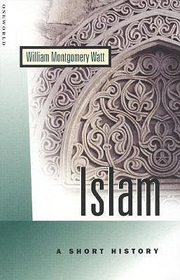 Islam: A Short History by Watt, William Montgomery