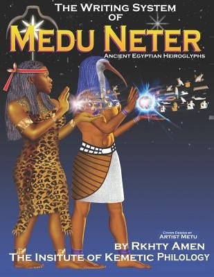 The Writing System of Medu Neter Paperback Independently Published