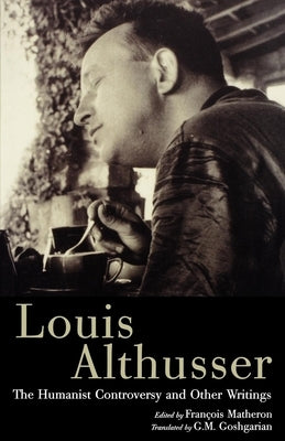 The Humanist Controversy and Other Writings by Althusser, Louis